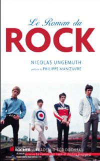 Le Roman du rock. Publié le 12/06/12